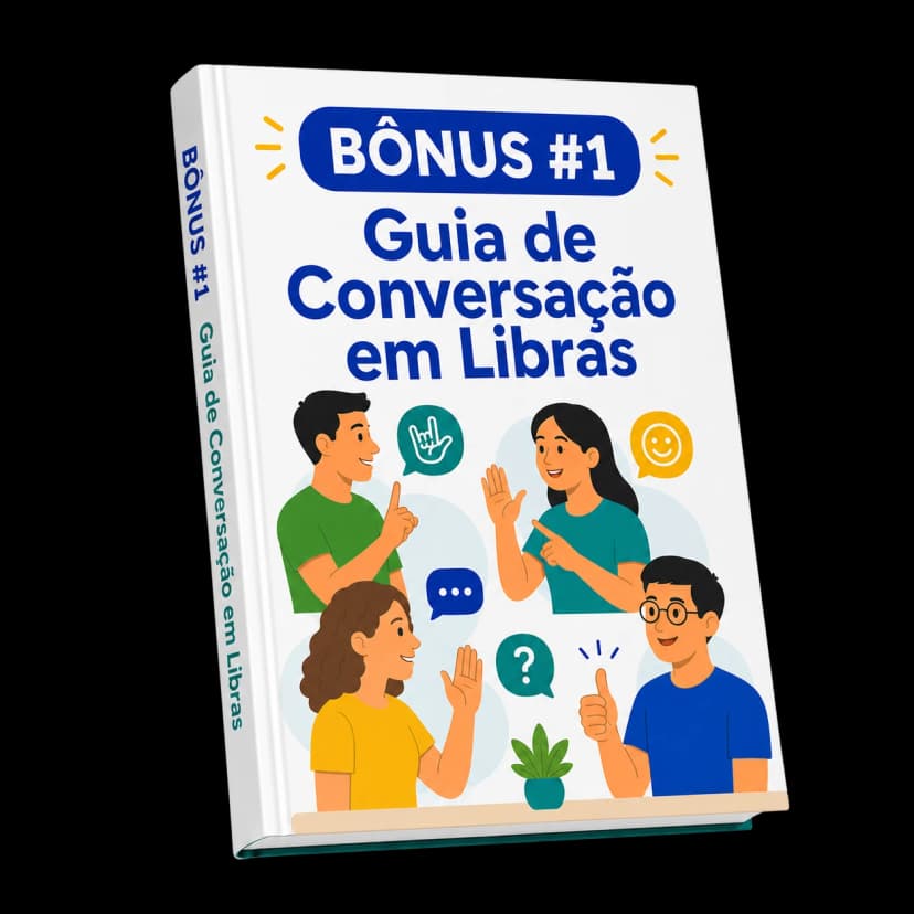 Bônus 01: Roteiro de Conversação em Libras